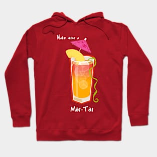 Make mine a Mai-Tai Hoodie